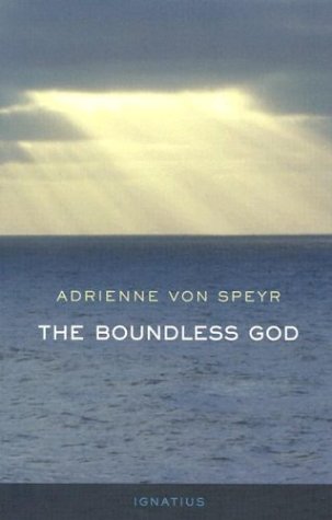 The Boundless God / Adrienne von Speyr