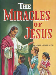 The Miracles of Jesus: Rev Lawrence G Lovasik SVD