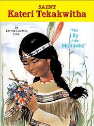 Kateri Tekakwitha / Rev Lawrence G Lovasik SVD