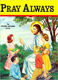 Pray Always / Fr Lawrence G Lovasik SVD