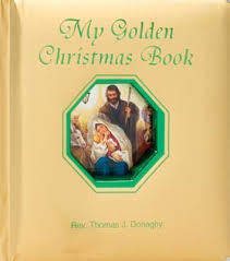 My Golden Christmas Book / Rev Thomas J Donaghy