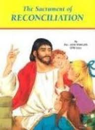 The Sacrament of Reconciliation / Rev Lawrence G Lovasik SVD