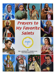 Prayers to my Favourite Saints (Pt 1) / Fr Lawrence G Lovasik SVD