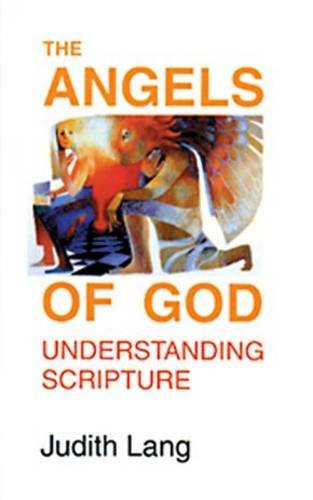 The Angels of God: Understanding Scripture / Judith Lang
