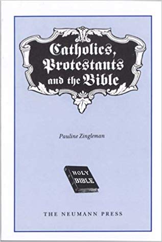 Catholics, Protestants and the Bible / Pauline Zingleman