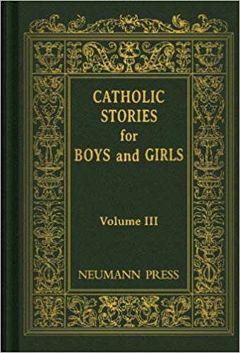 Catholic Stories for Boys and Girls Vol 3 / Catholic Nuns Of America