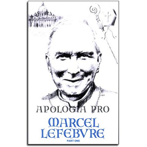 Apologia Pro Marcel Lefebvre VOL 1 / Michael Davies