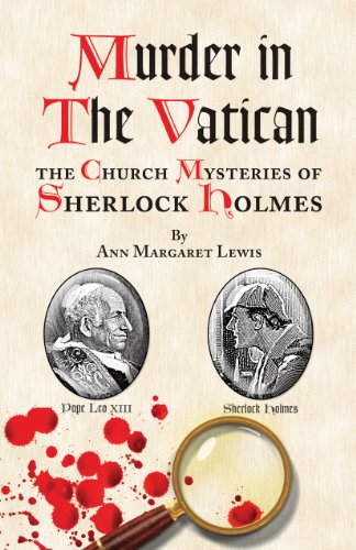 Murder in the Vatican: The Church Mysteries of Sherlock Holmes / Ann Margaret Lewis