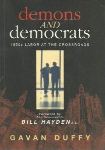 Demons and Democrats: 1950s Labor at the Crossroads / Gavan Duffy