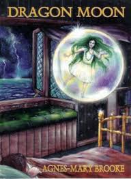 Dragon Moon / Agnes - Mary Brooke