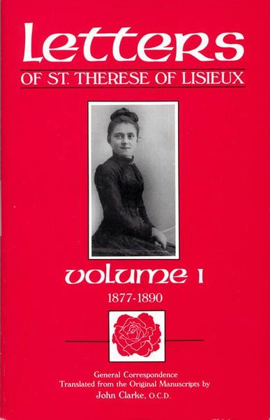 The Letters of St Therese Lisieux and Those Who Knew Her V1 / St Therese of Lisieux