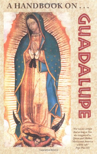 A Handbook on Guadalupe / Br Francis Mary