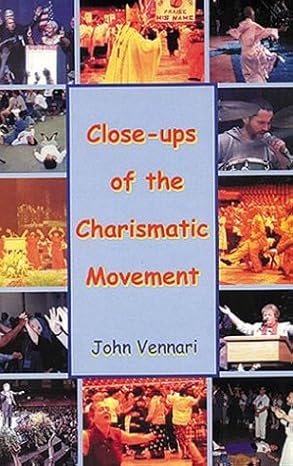 Close Ups of the Charismatic Movement (PB) / Vennari, John