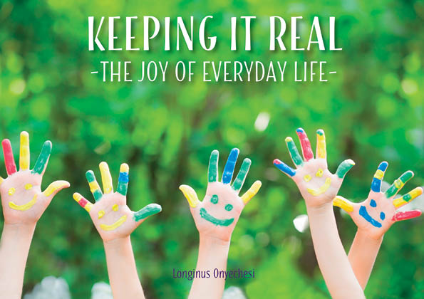 Keeping it Real - The Joy of Everyday Life