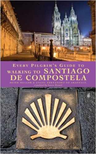 Every Pilgrim's Guide to Walking to Santiago De Compostela