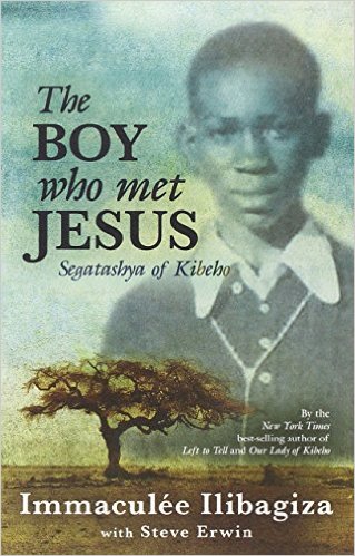 The Boy Who Met Jesus/Immaculee Ilibagiza