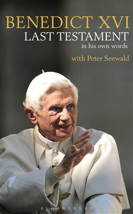 Last Testament In His Own Words (Hardback) / Benedict XVI with Peter Seewald