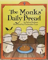 The Monks Daily Bread / Sylvia Dorham