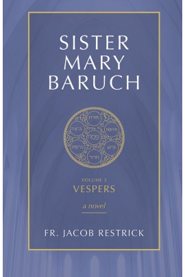 Sister Mary Baruch Vespers / Fr Jacob Restrick OP