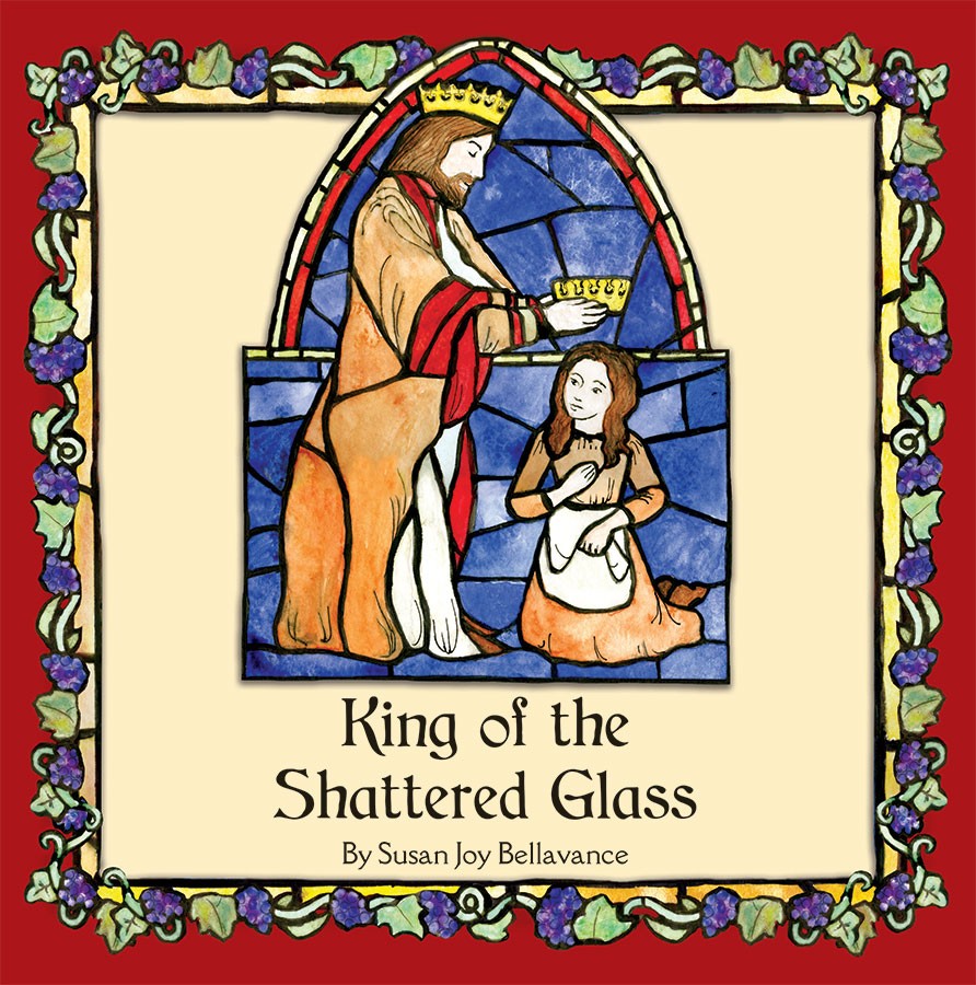 King of the Shattered Glass / Susan Joy Bellavance