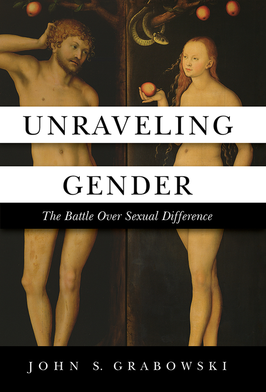 Unraveling Gender / John S Grabowski