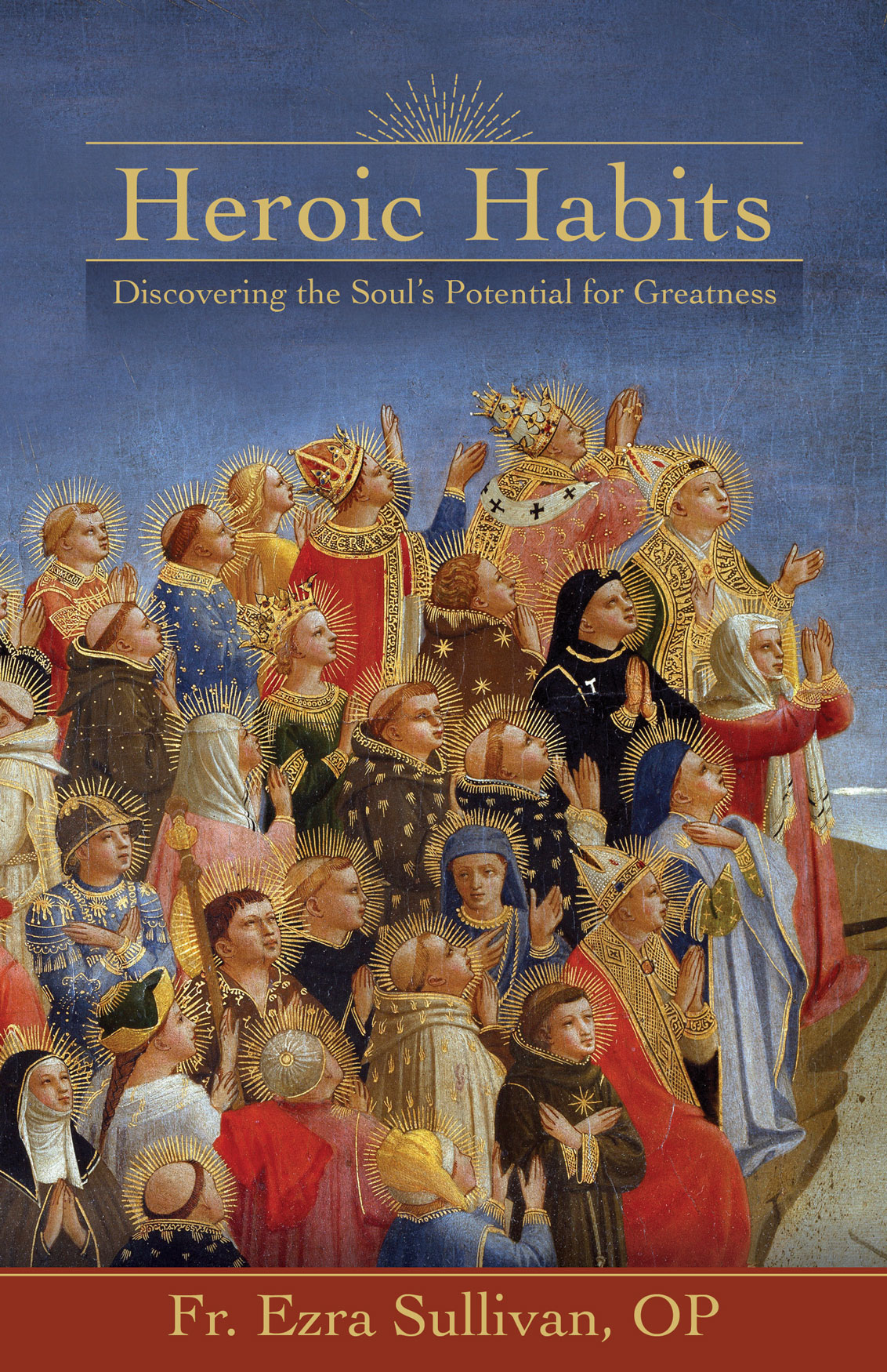 Heroic Habits / Fr Ezra Sullivan