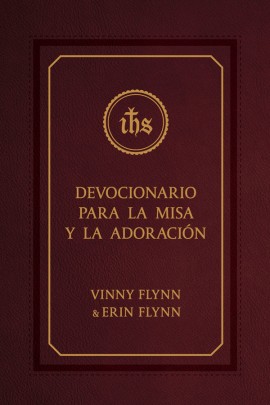 Mass & Adoration Companion Spanish (Devocionario Para la Misa y la Adoracion) / Vinny & Erin Flynn