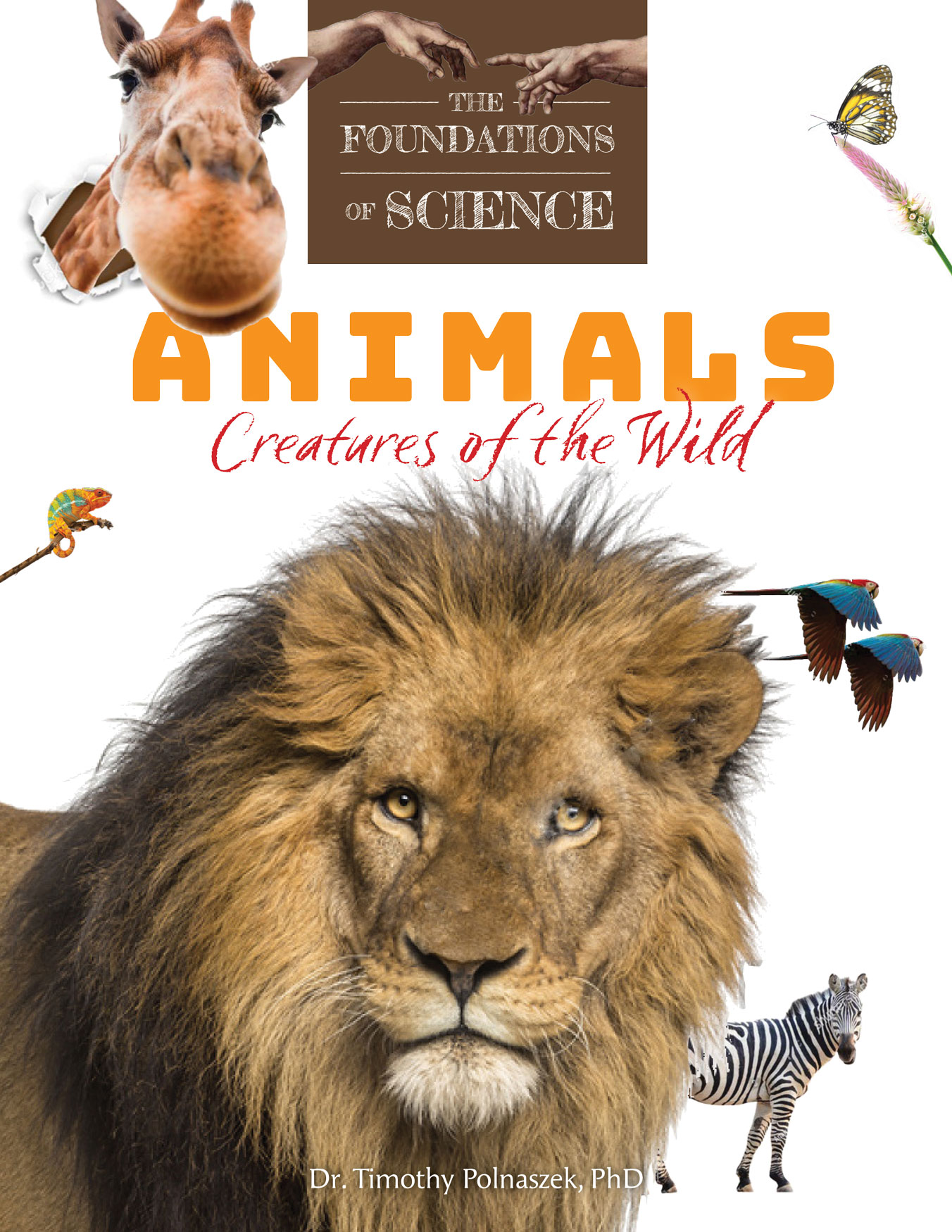Foundations of Science Animals Creatures of the Wild Textbook / Timothy Polnaszek