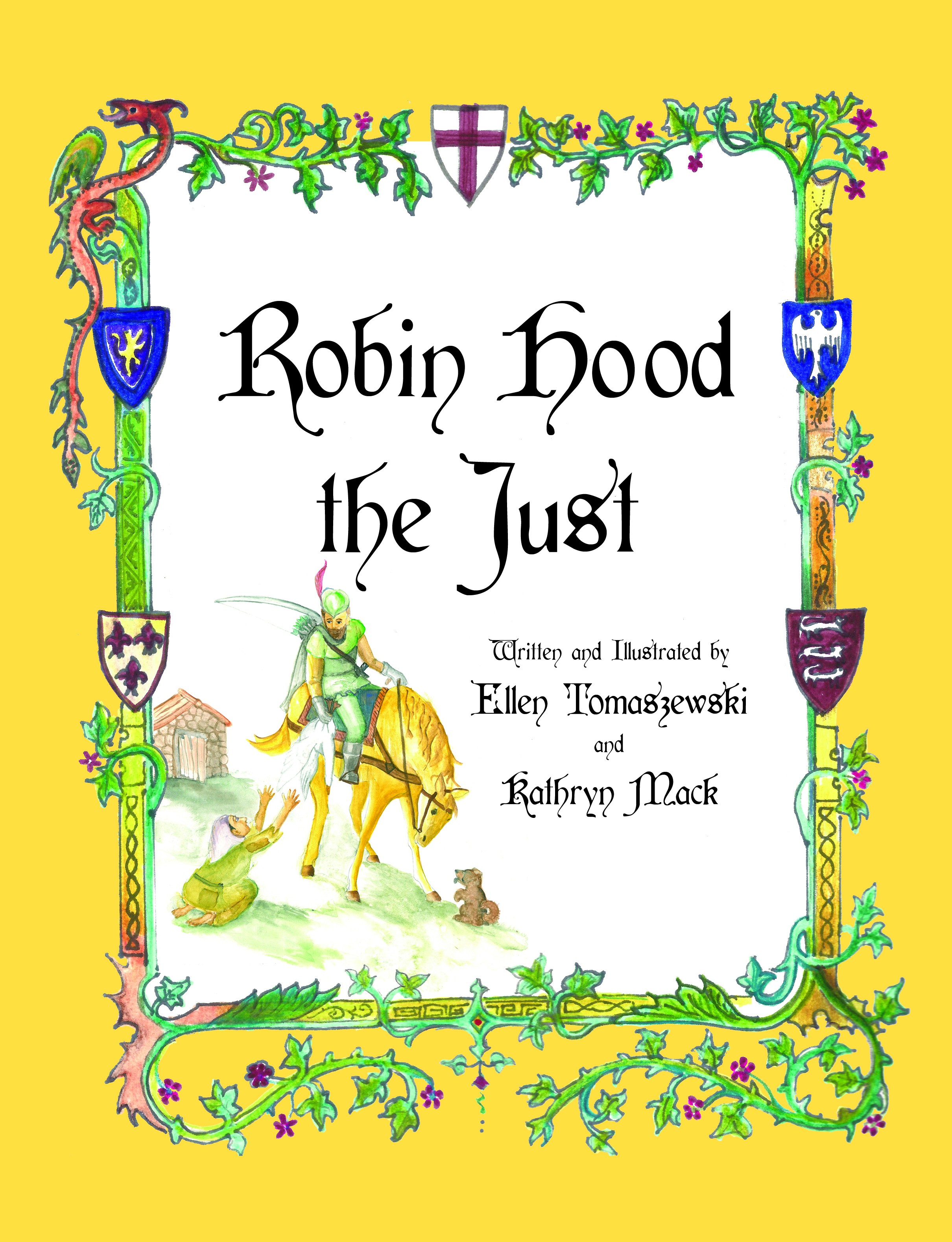 Robin Hood The Just A Catholic Hero / Ellen Tomaszewski and Kathryn Mack