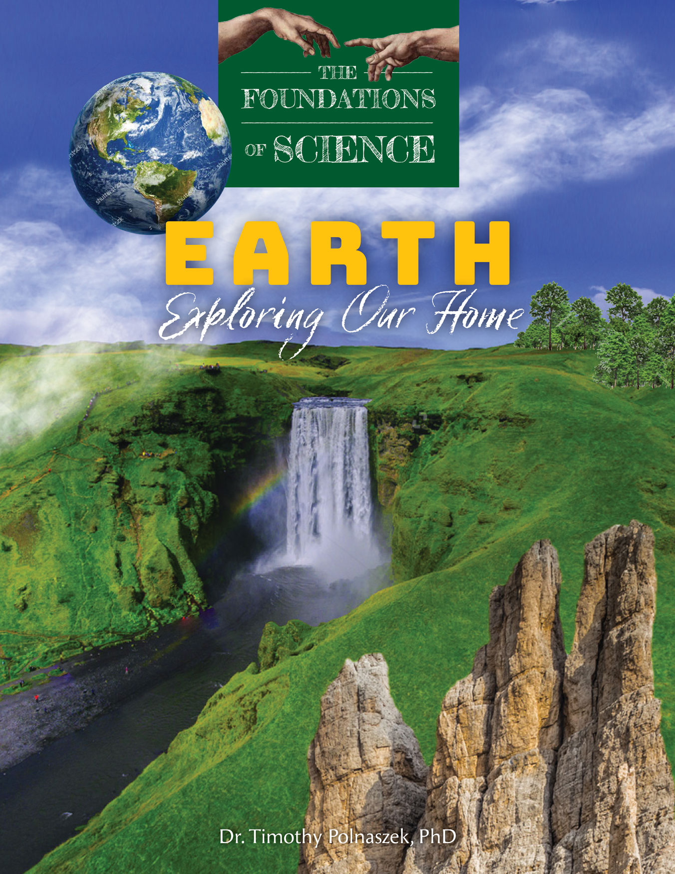 Foundations of Science Earth Exploring Our Home Textbook / Timothy Polnaszek