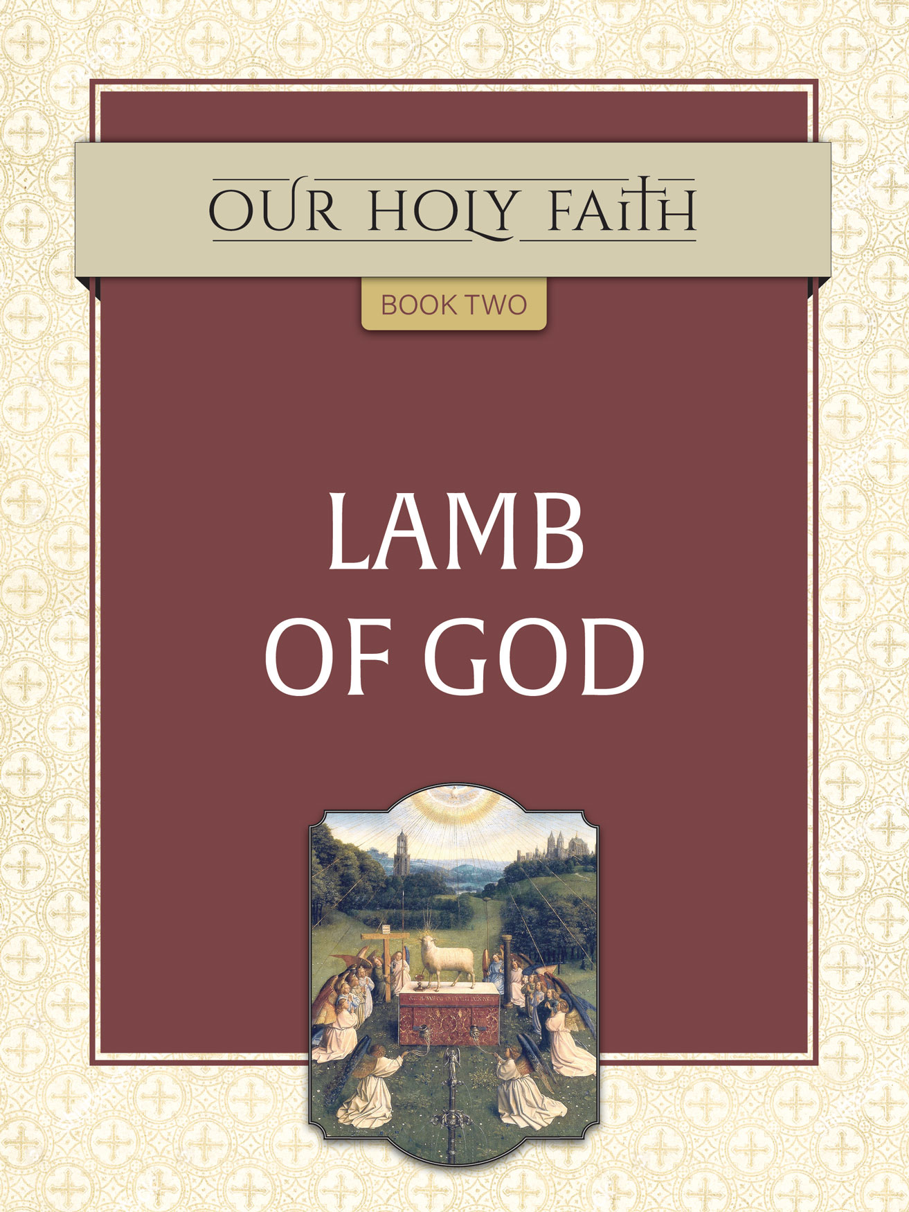 Our Holy Faith Book 2 Lamb of God