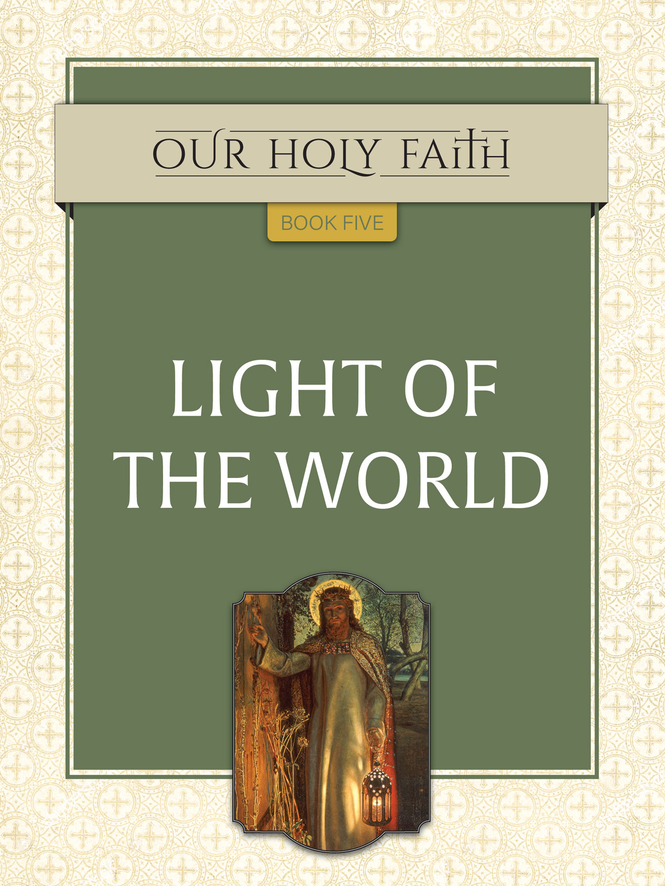Our Holy Faith Book 5 Light of the World