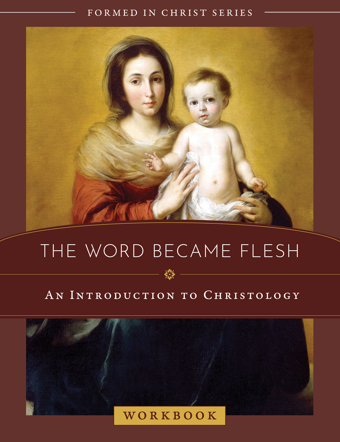 Formed in Christ The Word Became Flesh Workbook