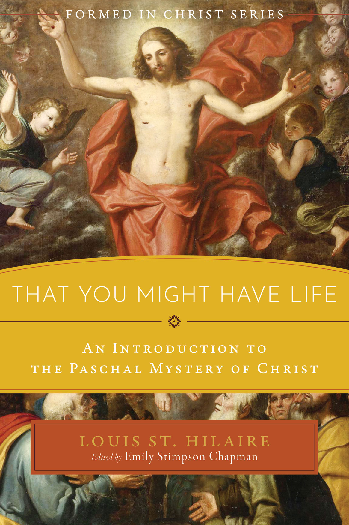 Formed in Christ That You Might Have Life / Louist St Hilaire