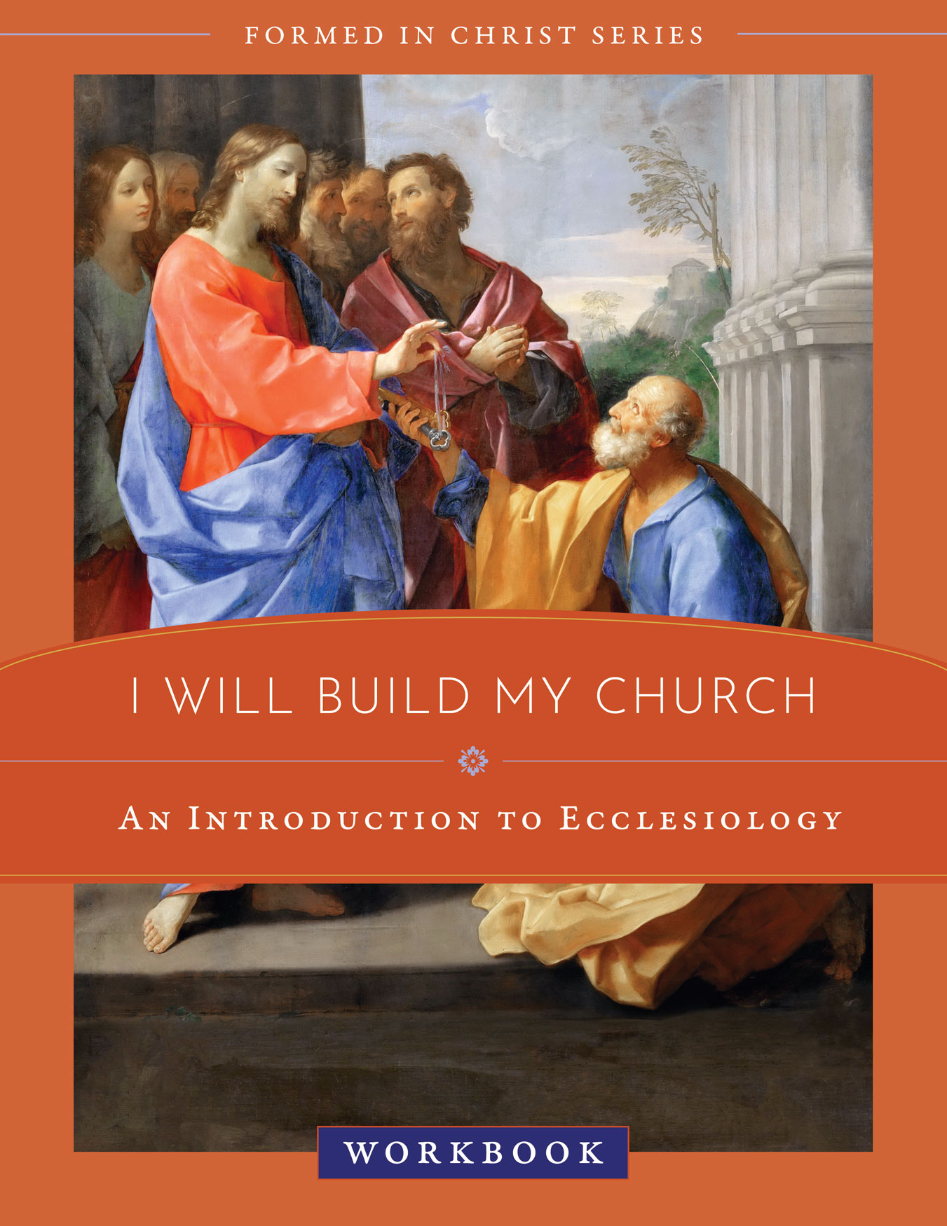 Formed in Christ I Will Build My Church Workbook