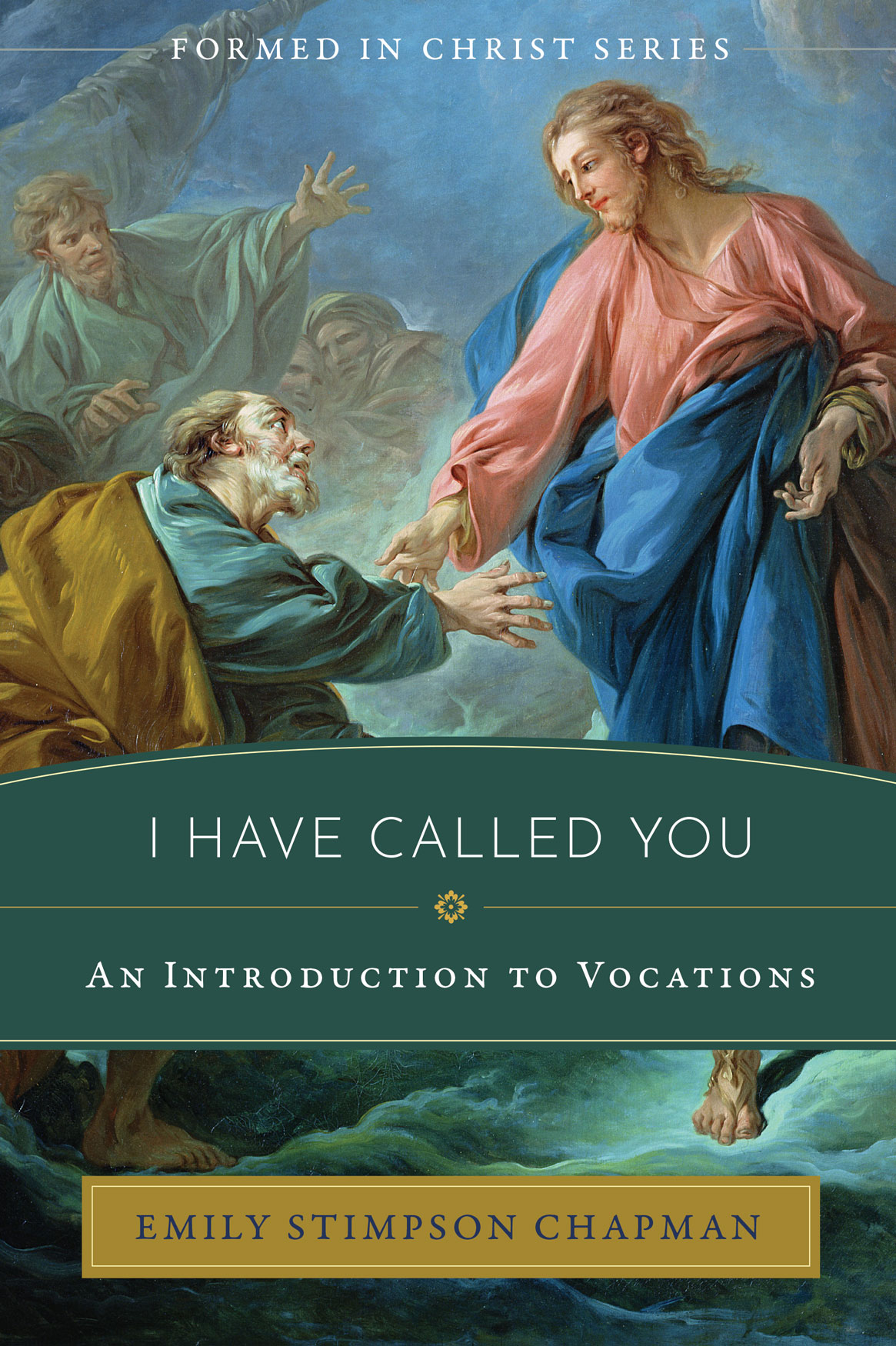 Formed in Christ I Have Called You / Emily Stimpson Chapman