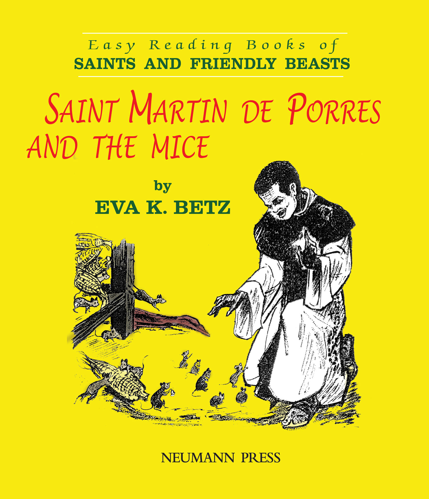 Saint Martin de Porres and the Mice / Eva K Betz