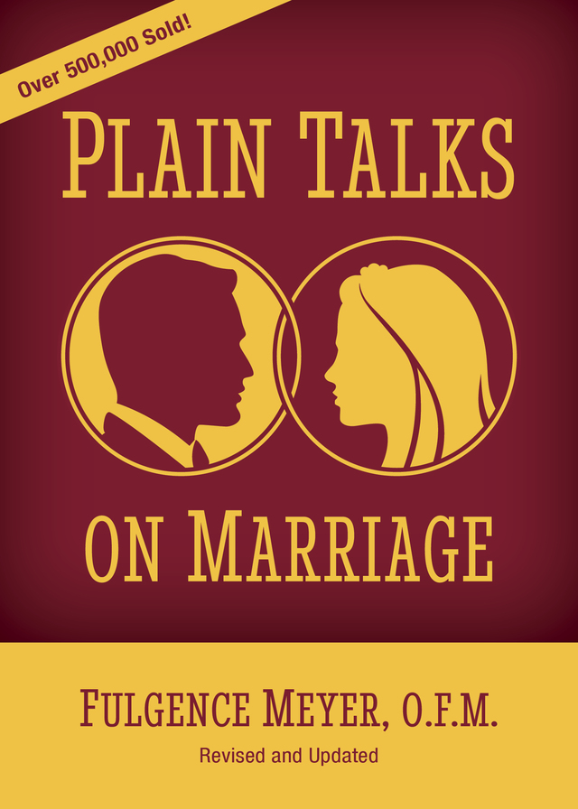 Plain Talks on Marriage / Fulgence Meyer OFM