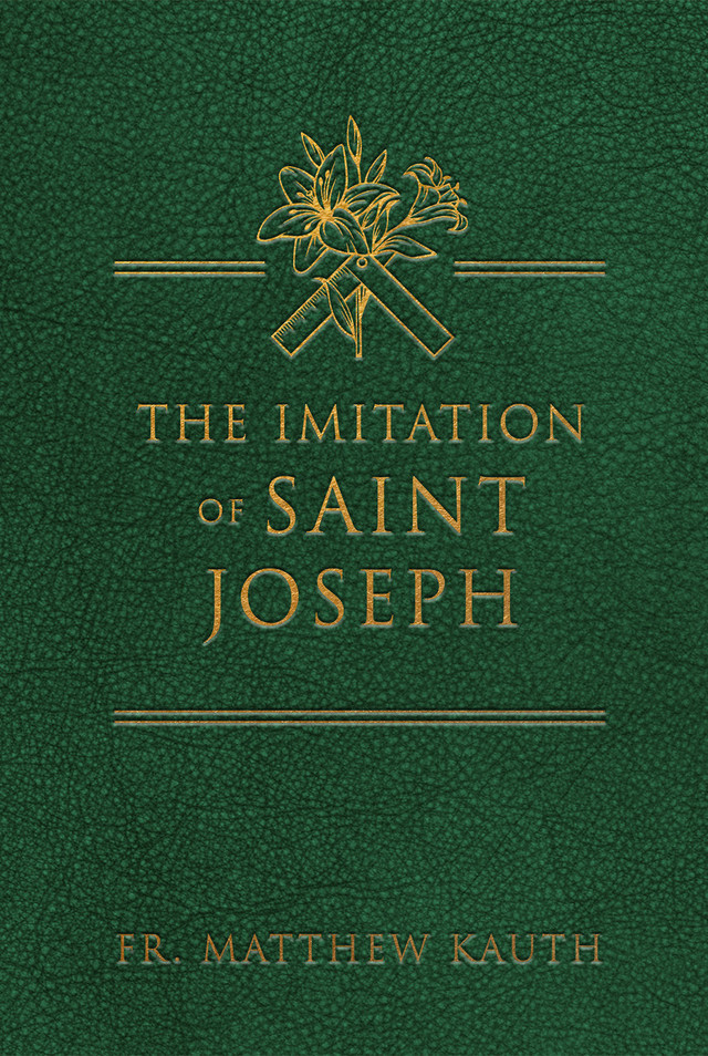 The Imitation of Saint Joseph / Fr Matthew Kauth