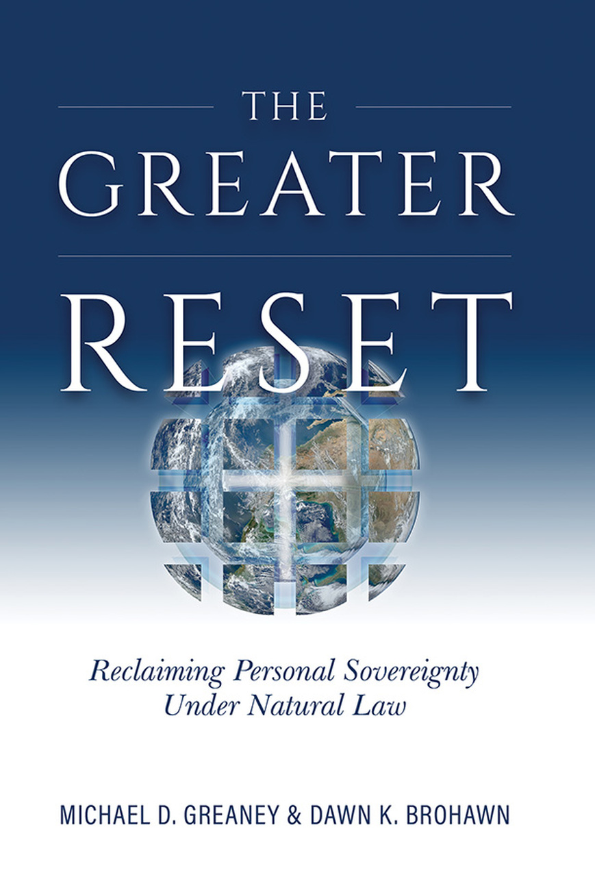 The Greater Reset / Michael D Greaney and Dawn K Brohawn