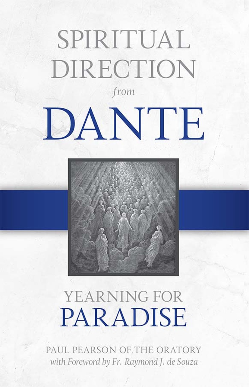 Spiritual Direction from Dante Yearning for Paradise / Paul Pearson