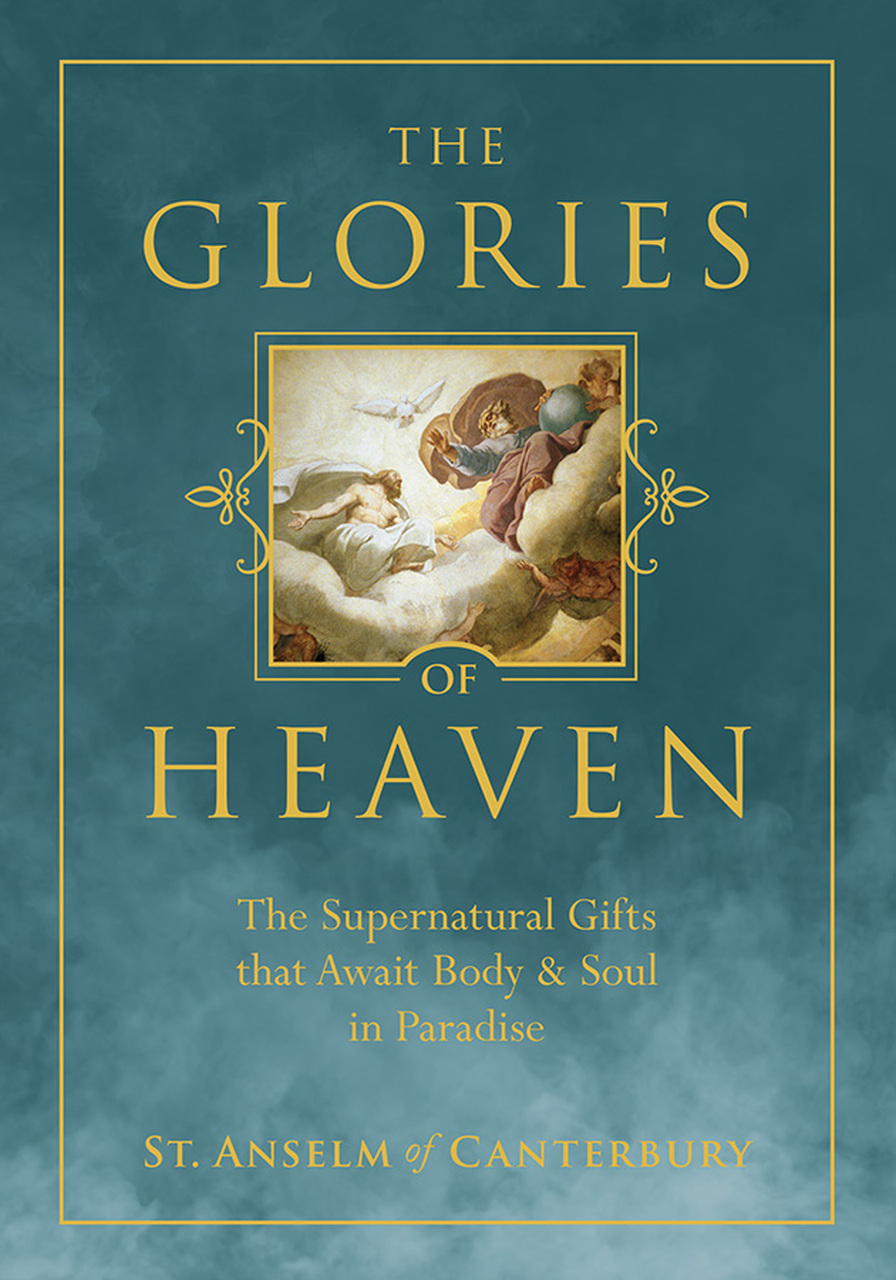 The Glories of Heaven  / St Anselem of Canterbury