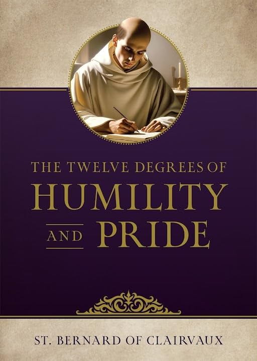 The Twelve Degrees of Humility and Pride (PB) / St Bernard of Clairvaux