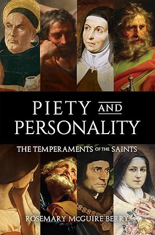 Piety and Personality: The Temperaments of the Saints (HB) / Rosemary McGuire Berry (Author)