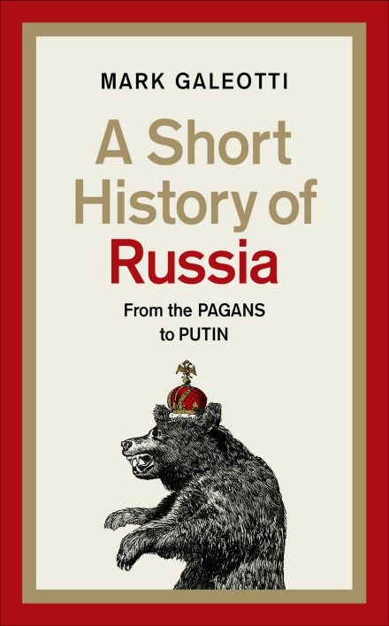 A Short History of Russia / Mark Galeotti