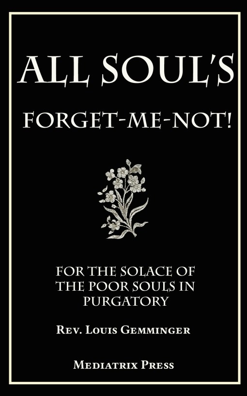 All Soul's Forget Me Not / Rev Louis Gemminger