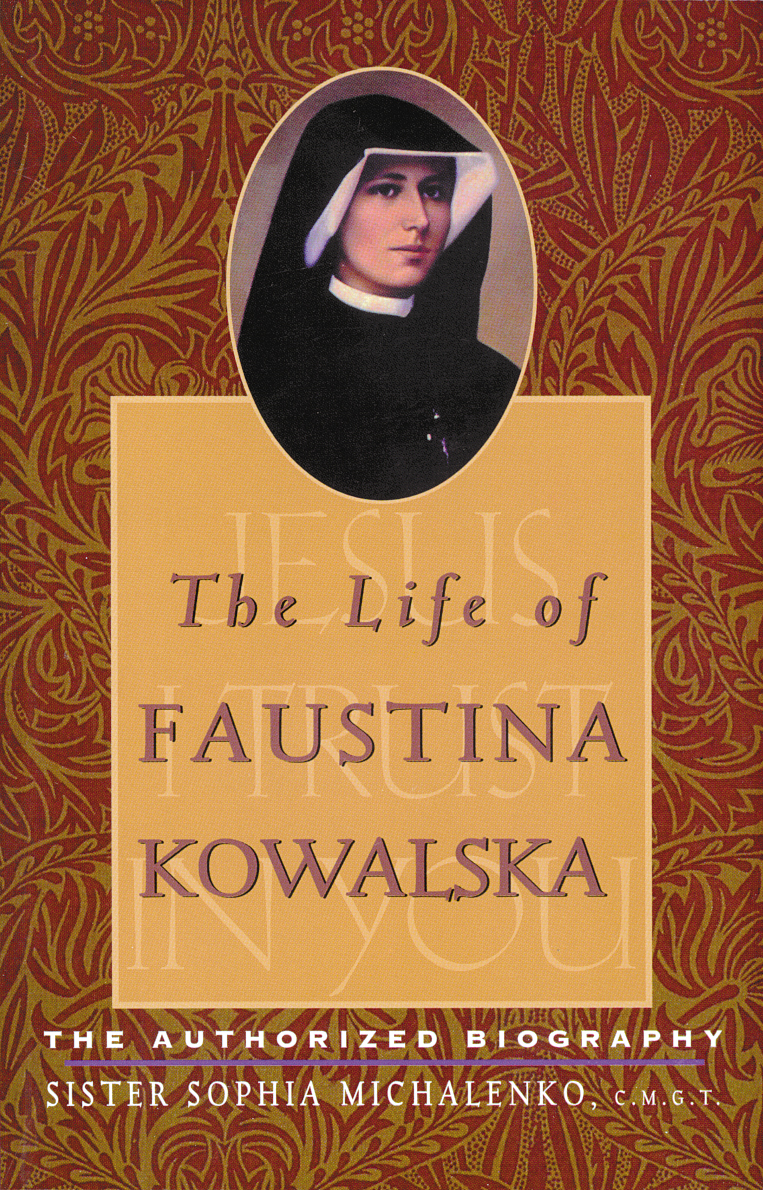 The Life of Faustina Kowalska / Sr Sophia Michalenko