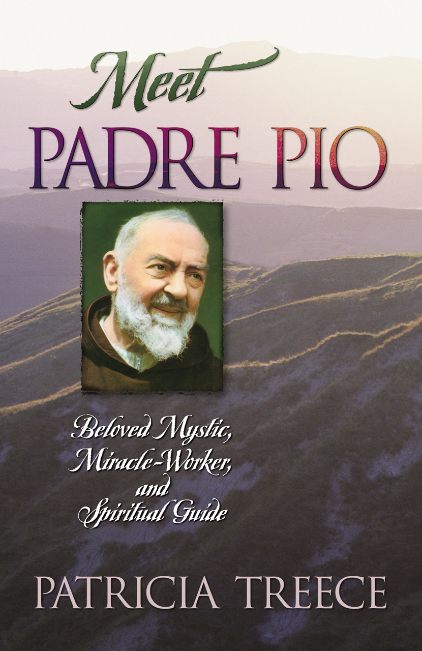 Meet Padre Pio / Patricia Treece