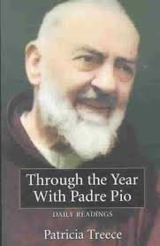 Through the Year with Padre Pio Daily Readings / Patricia Treece