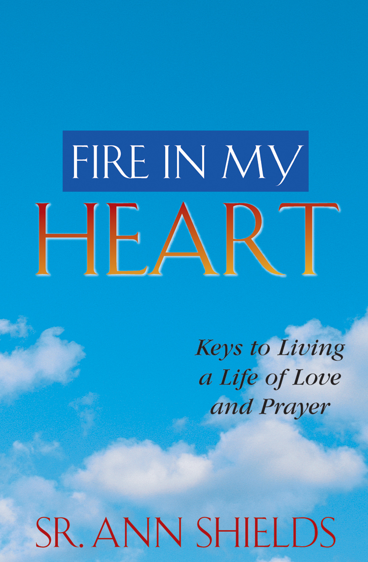 Fire in My Heart / Sr Ann Shields